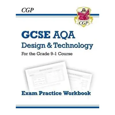 GCSE Design a Technology AQA Exam Practice Workbook - CGP Books