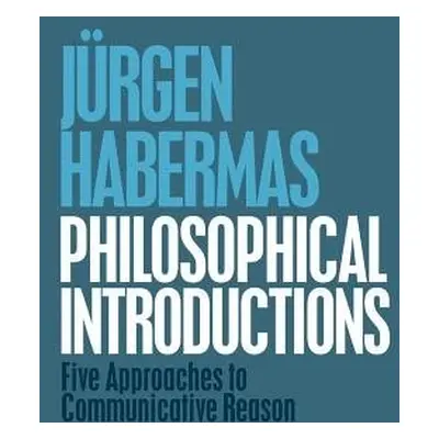 Philosophical Introductions - Habermas, Jurgen