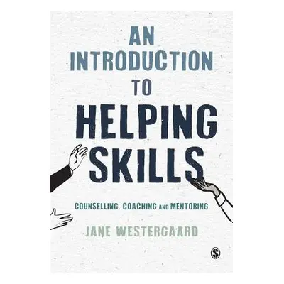 Introduction to Helping Skills - Westergaard, Jane