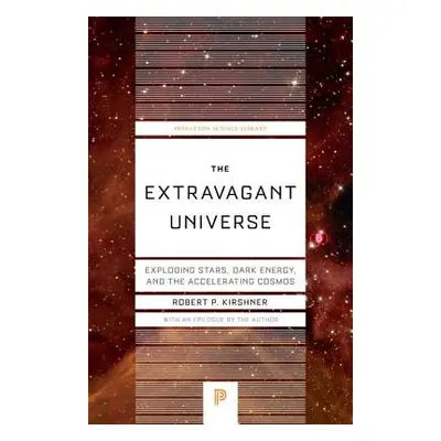 Extravagant Universe - Kirshner, Robert P.