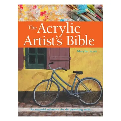 Acrylic Artist's Bible - Scott, Marylin