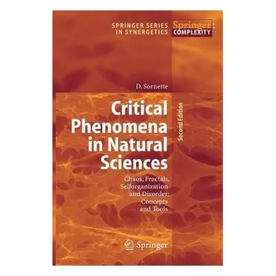 Critical Phenomena in Natural Sciences - Sornette, Didier