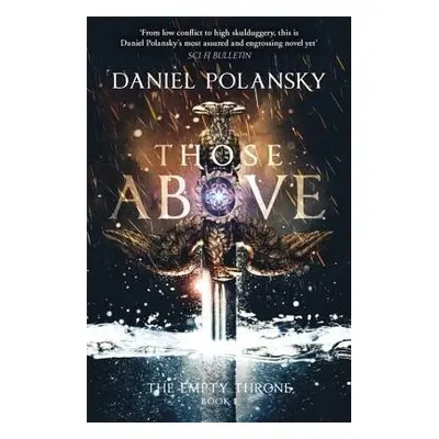 Those Above: The Empty Throne Book 1 - Polansky, Daniel