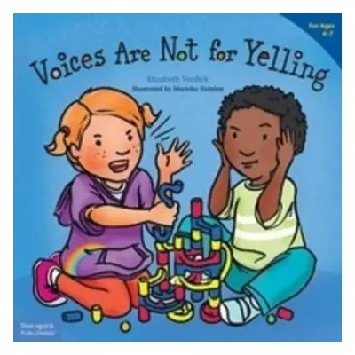 Voices Are Not for Yelling (Best Behavior) - Verdick, Elizabeth