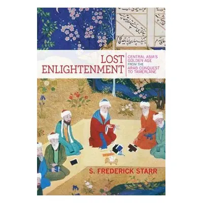 Lost Enlightenment - Starr, S. Frederick