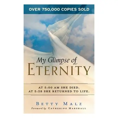 My Glimpse of Eternity - Malz, Betty