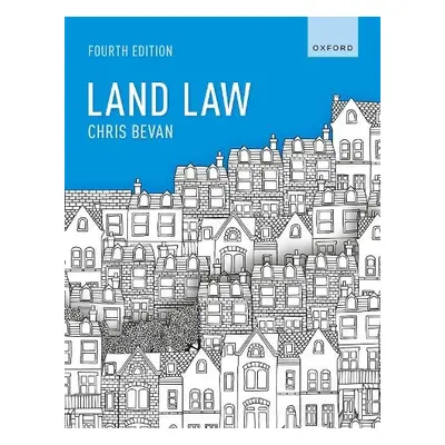 Land Law - Bevan, Prof Chris (Professor in Property Law, Durham University)