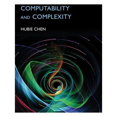 Computability and Complexity - Chen, Hubie