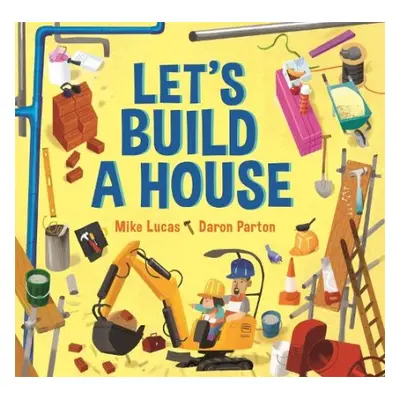 Let's Build a House - Lucas, Mike