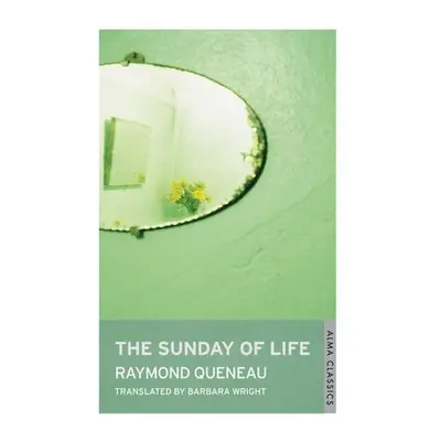 Sunday of Life - Queneau, Raymond