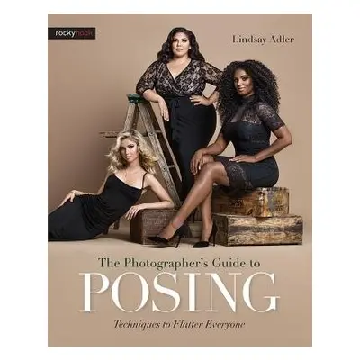 Photographer's Guide to Posing - Adler, Lindsay