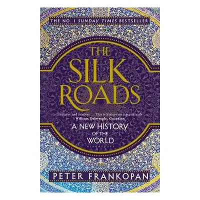 Silk Roads - Frankopan, Professor Peter