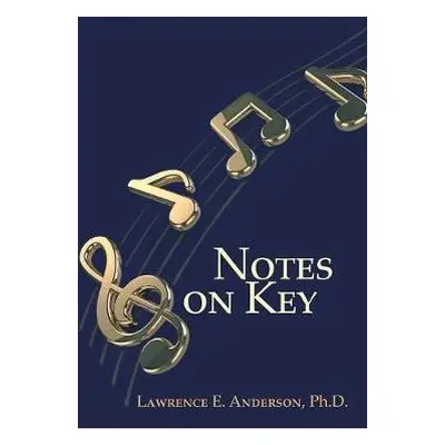 Notes on Key - Anderson, Lawrence E