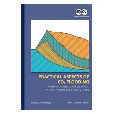 Practical Aspects of CO2 Flooding - Jarrell, Perry M