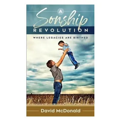 Sonship Revolution - McDonald, David