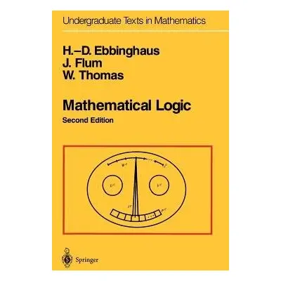 Mathematical Logic - Ebbinghaus, H.-D. a Flum, J. a Thomas, Wolfgang