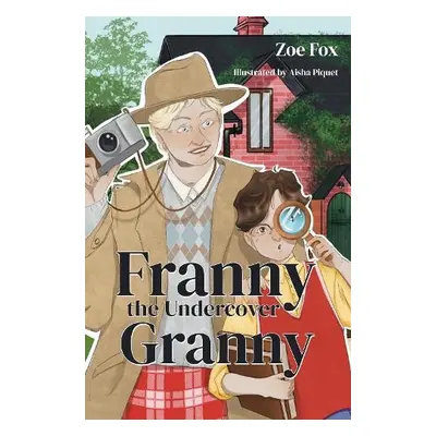 Franny the Undercover Granny - Fox, Zoe