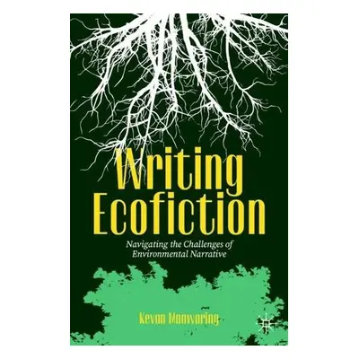 Writing Ecofiction - Manwaring, Kevan