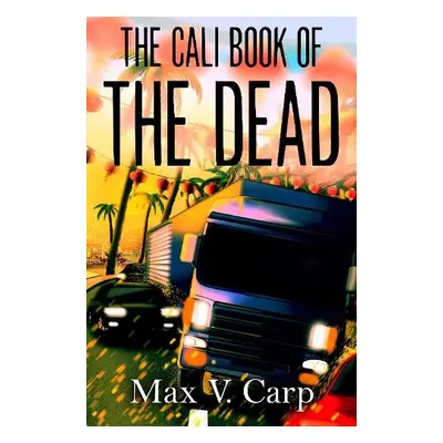 Cali Book Of The Dead - Carp, Max V.