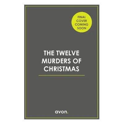 Twelve Murders of Christmas - Dunnakey, Sarah