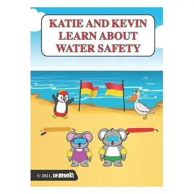 Katie and Kevin Learn about Water Safety - Eilers, Kate