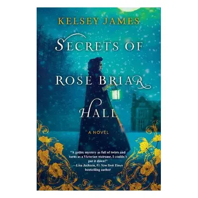 Secrets of Rose Briar Hall - James, Kelsey