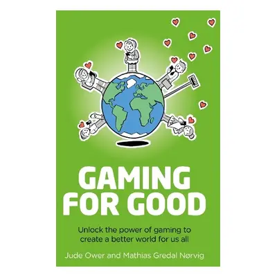 Gaming for Good - Ower, Jude a