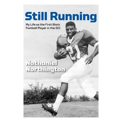 Still Running - Northington, Nathaniel a Smith, Gerald L a McNeese, La Monte