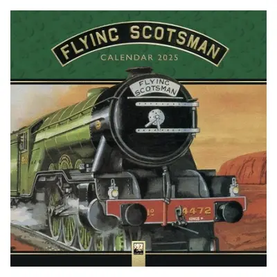 National Railway Museum: The Flying Scotsman Wall Calendar 2025 (Art Calendar)