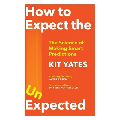 How to Expect the Unexpected - Yates, Kit