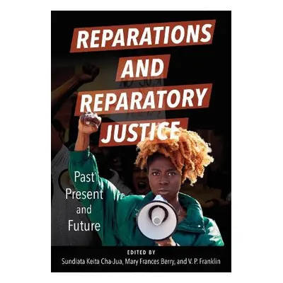 Reparations and Reparatory Justice