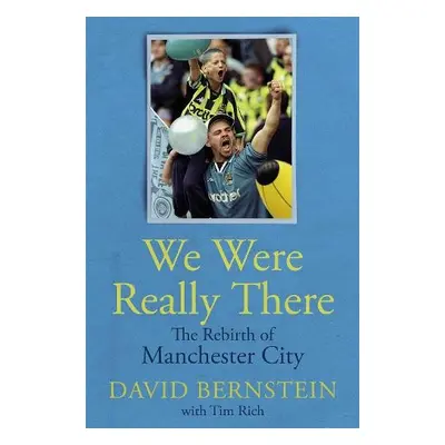 We Were Really There - Bernstein, David