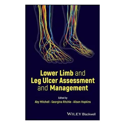 Lower Limb and Leg Ulcer Assessment and Management