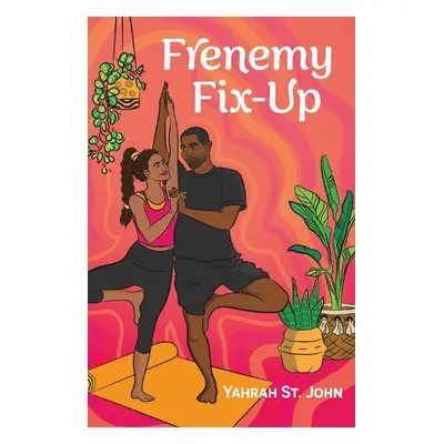 Frenemy Fix-Up - St. John, Yahrah