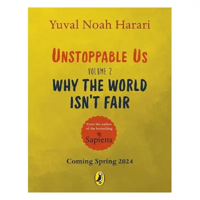 Unstoppable Us Volume 2 - Harari, Yuval Noah