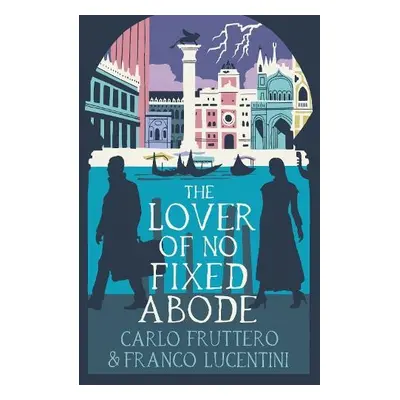 Lover of No Fixed Abode - Fruttero, Carlo a Lucentini, Franco