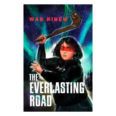 Everlasting Road - Kinew, Wab