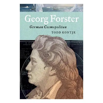 Georg Forster - Kontje, Todd (University of California, San Diego)