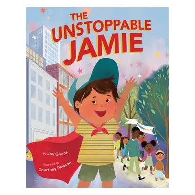 Unstoppable Jamie - Givens, Joy