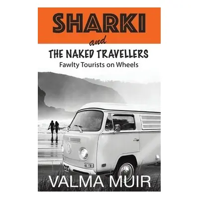 Sharki and the Naked Travellers - Muir, Valma