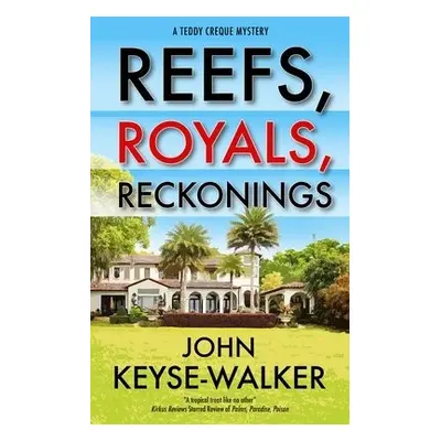 Reefs, Royals, Reckonings - Keyse-Walker, John