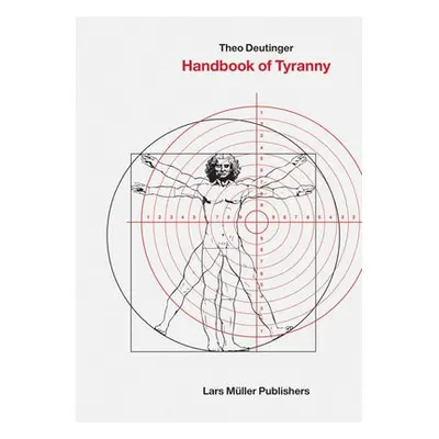 Handbook of Tyranny - Deutinger, Theo