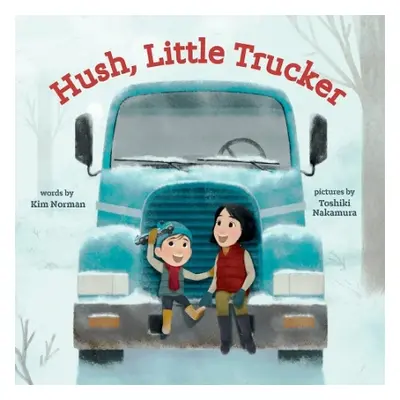 Hush, Little Trucker - Norman, Kim