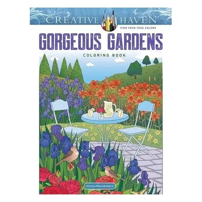 Creative Haven Gorgeous Gardens Coloring Book - Mazurkiewicz, Jessica