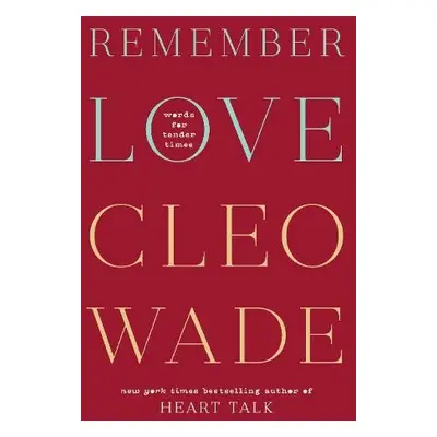 Remember Love - Wade, Cleo