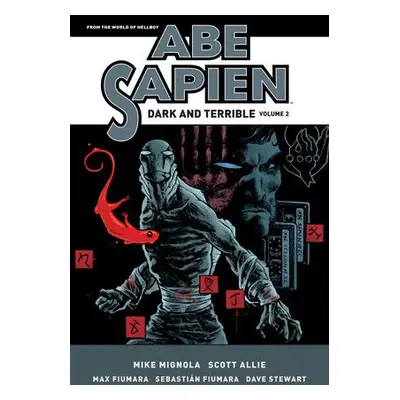 Abe Sapien: Dark and Terrible Volume 2 - Mignola, Mike a Allie, Scott