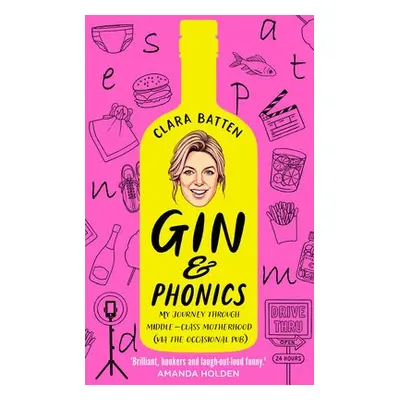 Gin and Phonics - Batten, Clara