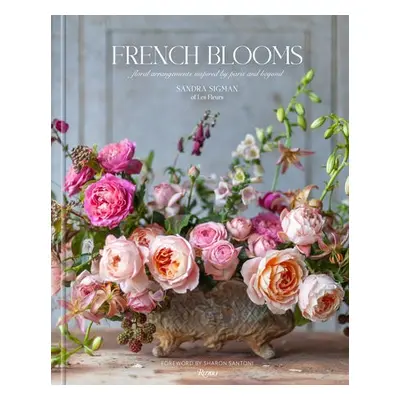 French Blooms - Sigman, Sandra a Riccardi, Victoria A.