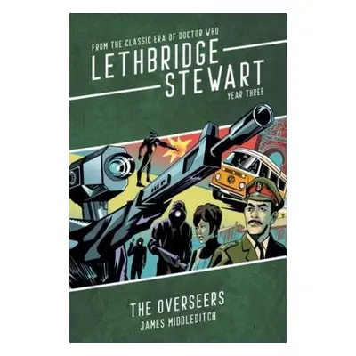 Lethbridge-Stewart: The Overseers - Middleditch, James