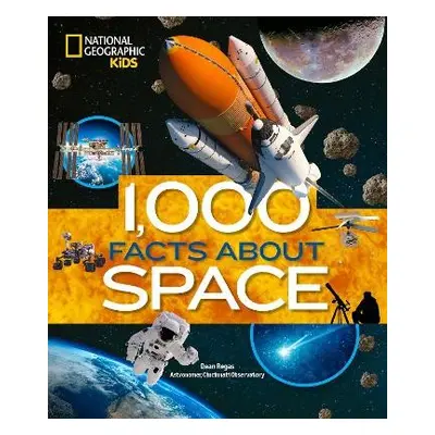 1,000 Facts About Space - Regas, Dean a National Geographic KIds